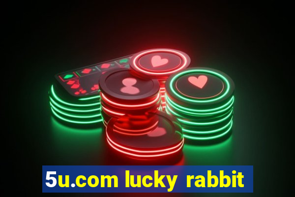 5u.com lucky rabbit